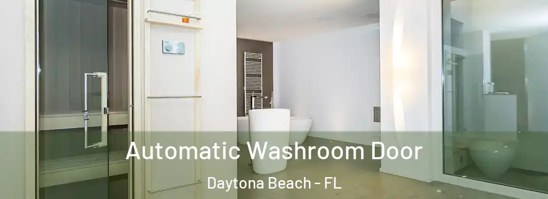 Automatic Washroom Door Daytona Beach - FL