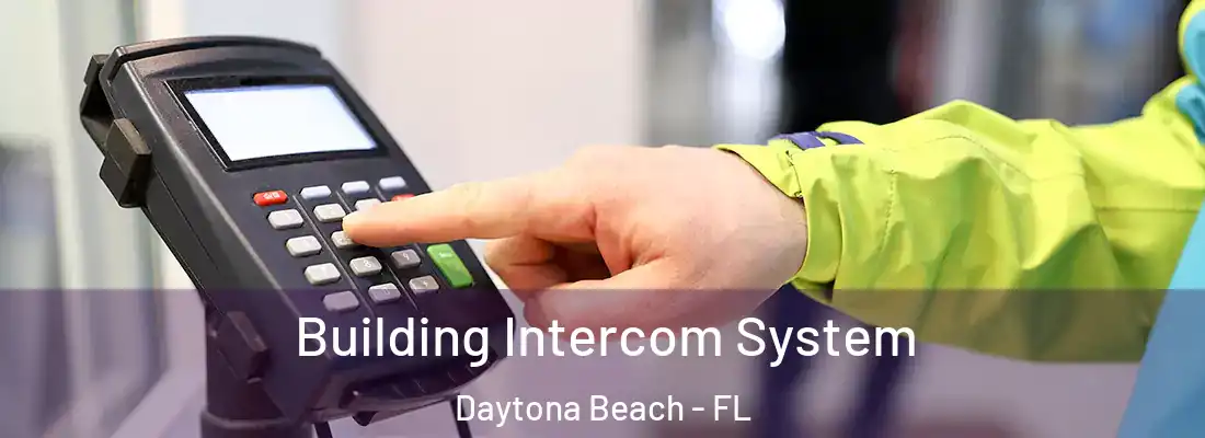 Building Intercom System Daytona Beach - FL