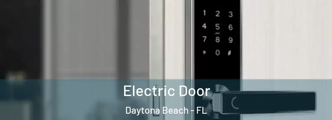 Electric Door Daytona Beach - FL