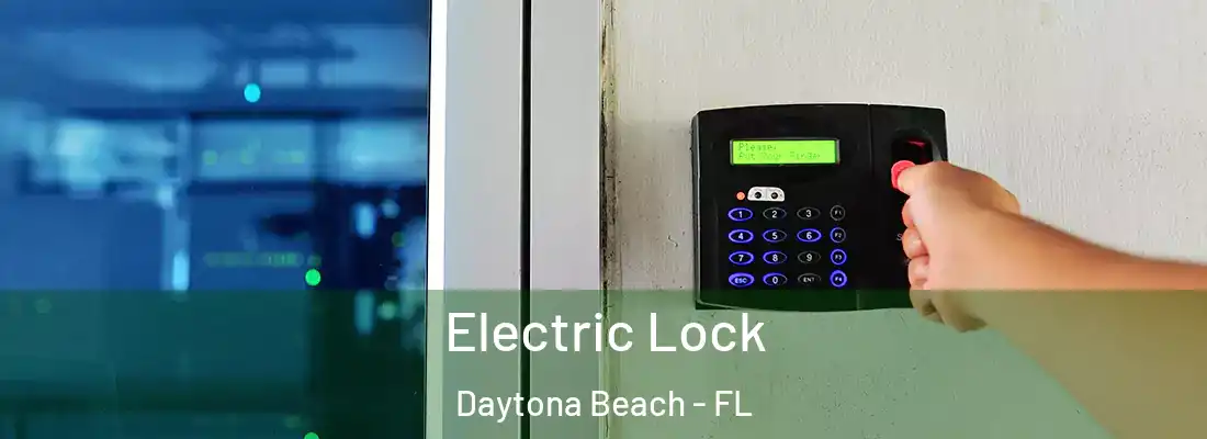 Electric Lock Daytona Beach - FL