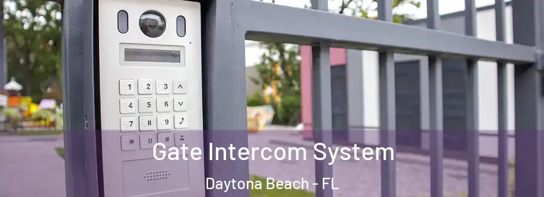 Gate Intercom System Daytona Beach - FL