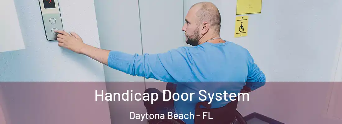 Handicap Door System Daytona Beach - FL