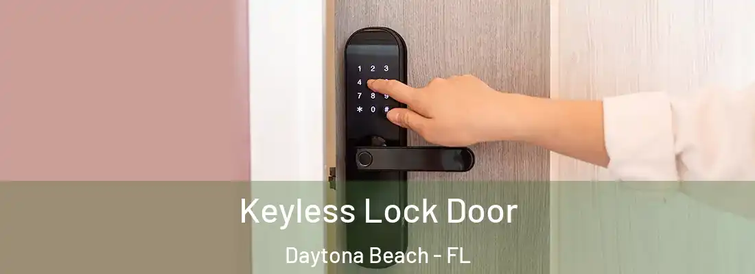 Keyless Lock Door Daytona Beach - FL