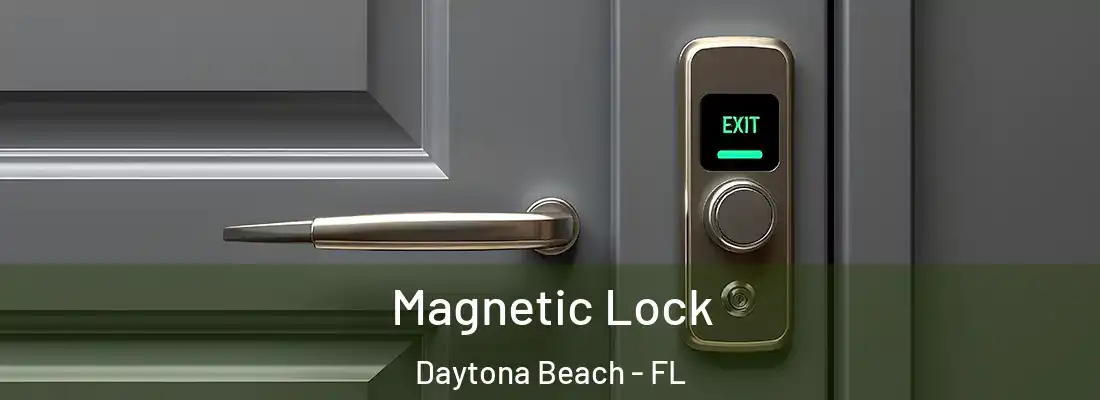 Magnetic Lock Daytona Beach - FL