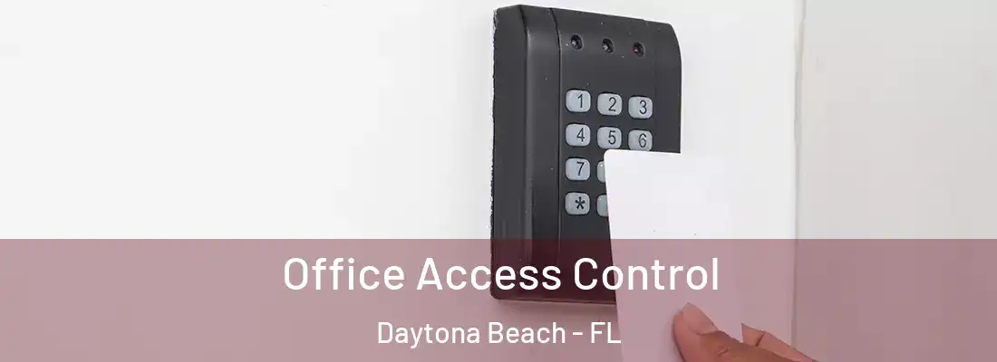 Office Access Control Daytona Beach - FL
